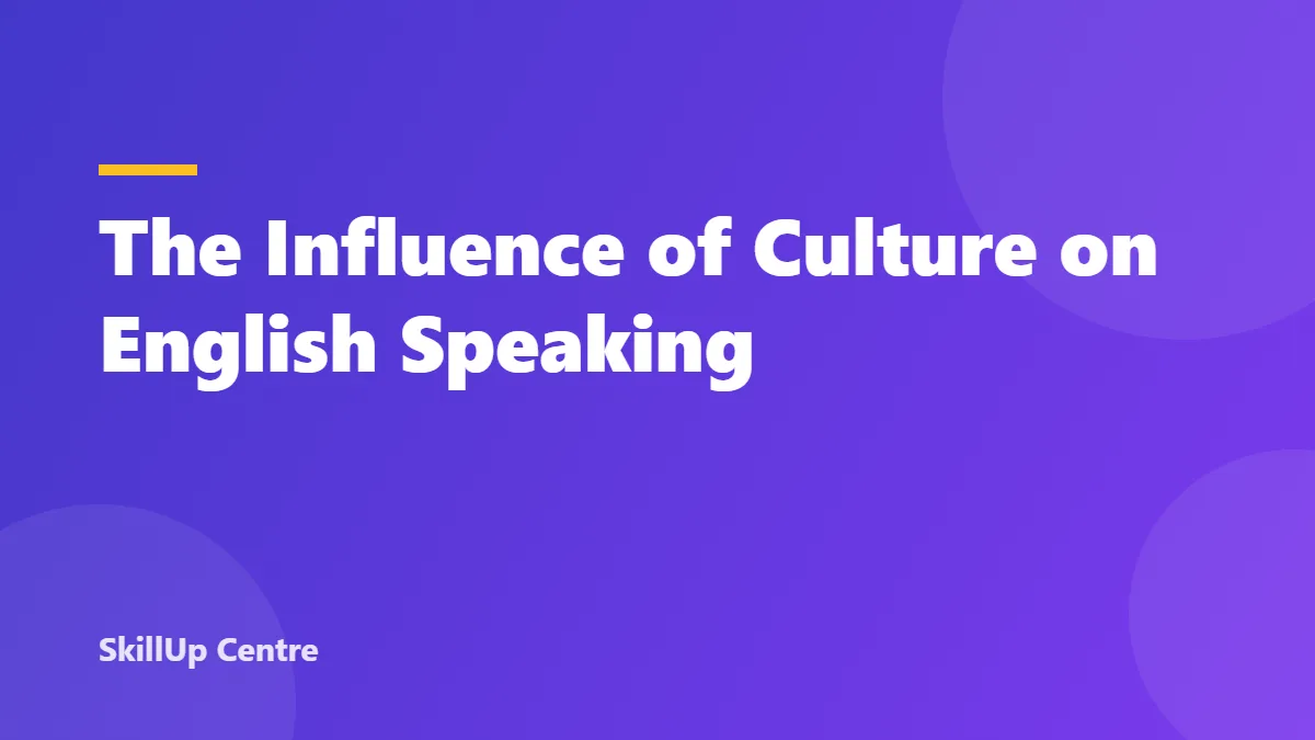 The Influence of Culture on English Speaking